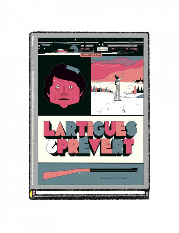 Benjamin Adam - illustrateur - Nantes Lartigues & Prevert